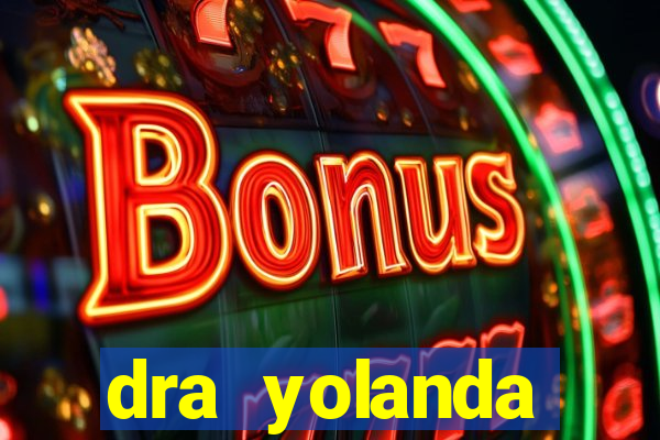 dra yolanda fernandes malta bettin